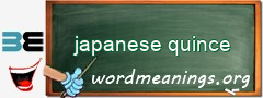 WordMeaning blackboard for japanese quince